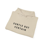 Subtle But Certain Inspirational Hoodie