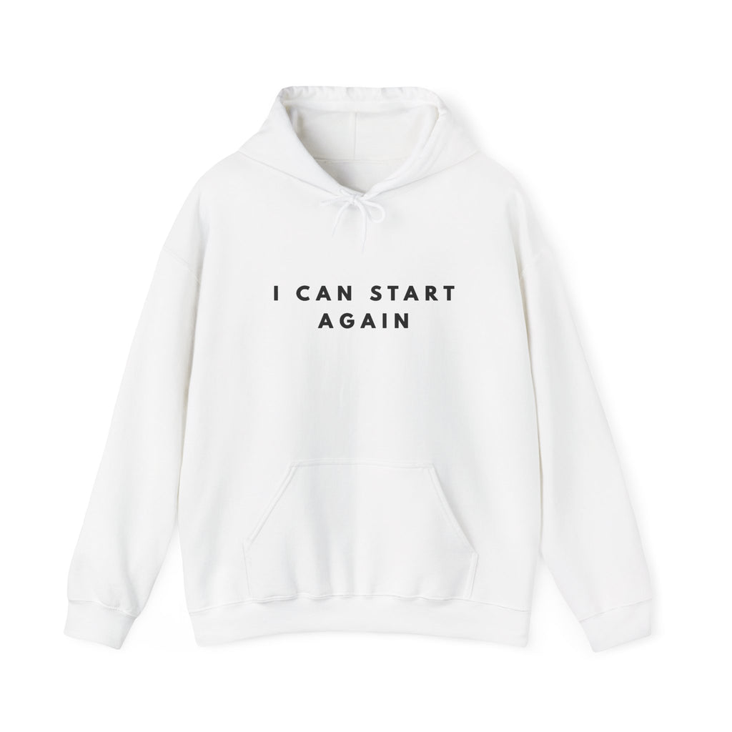 I Can Start Again Inspirational Hoodie