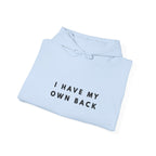 I Have My Own Back Inspirational Hoodie