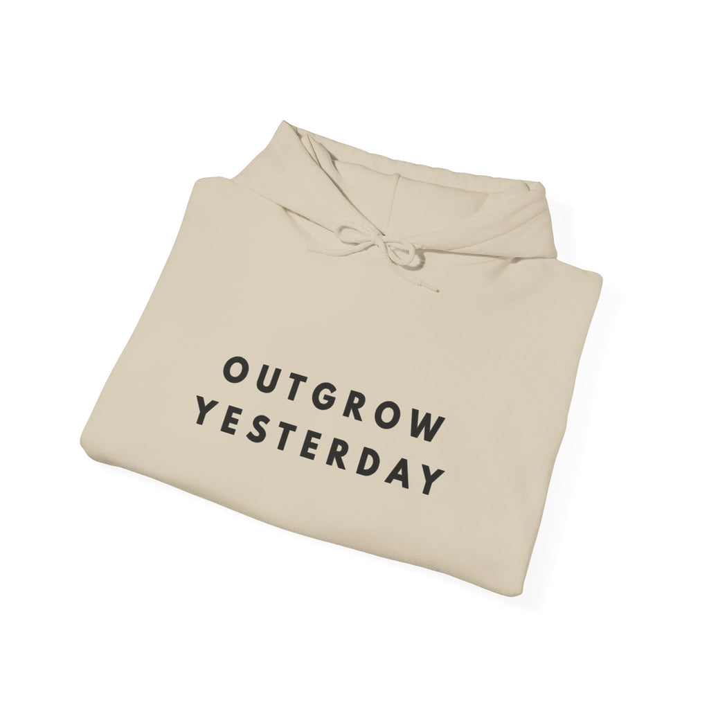 Outgrow Yesterday Hoodie