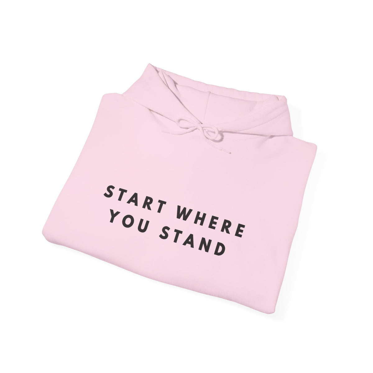 Start Where You Stand Hoodie