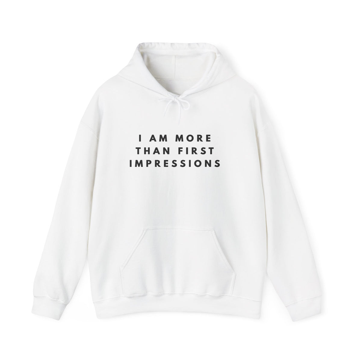 I Am More Than First Impressions Hoodie