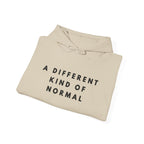 A Different Kind of Normal Hoodie