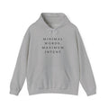 Minimal Words Maximum Intent Hoodie