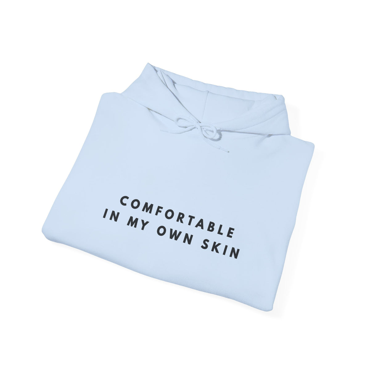 “Comfortable in My Own Skin” Self-Love Hoodie