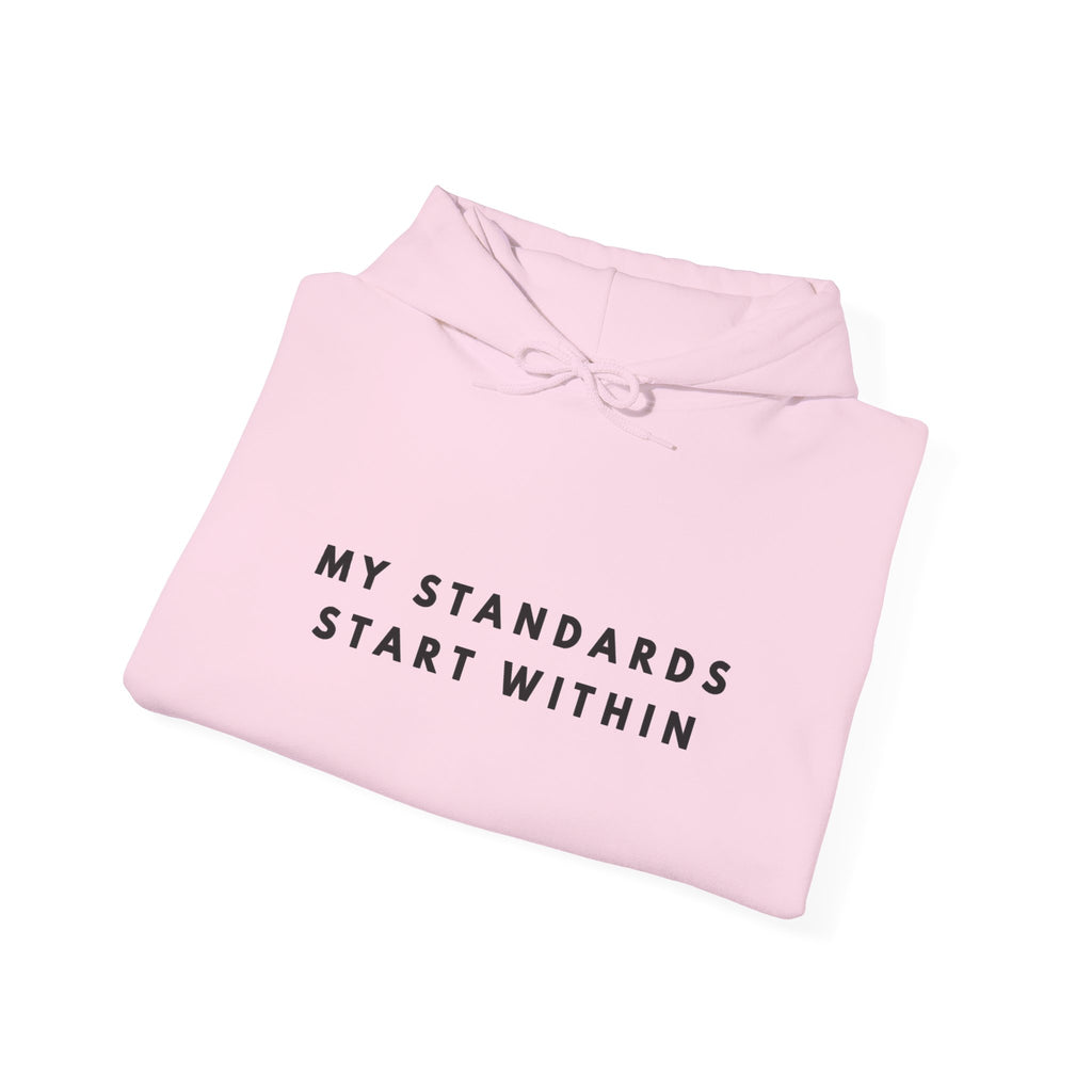 “My Standards Start Within” Inspirational Hoodie