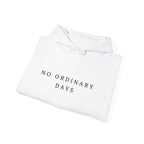 No Ordinary Days Inspirational Hoodie