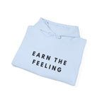 Earn the Feeling Motivational Hoodie