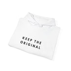Keep the Original Inspirational Hoodie