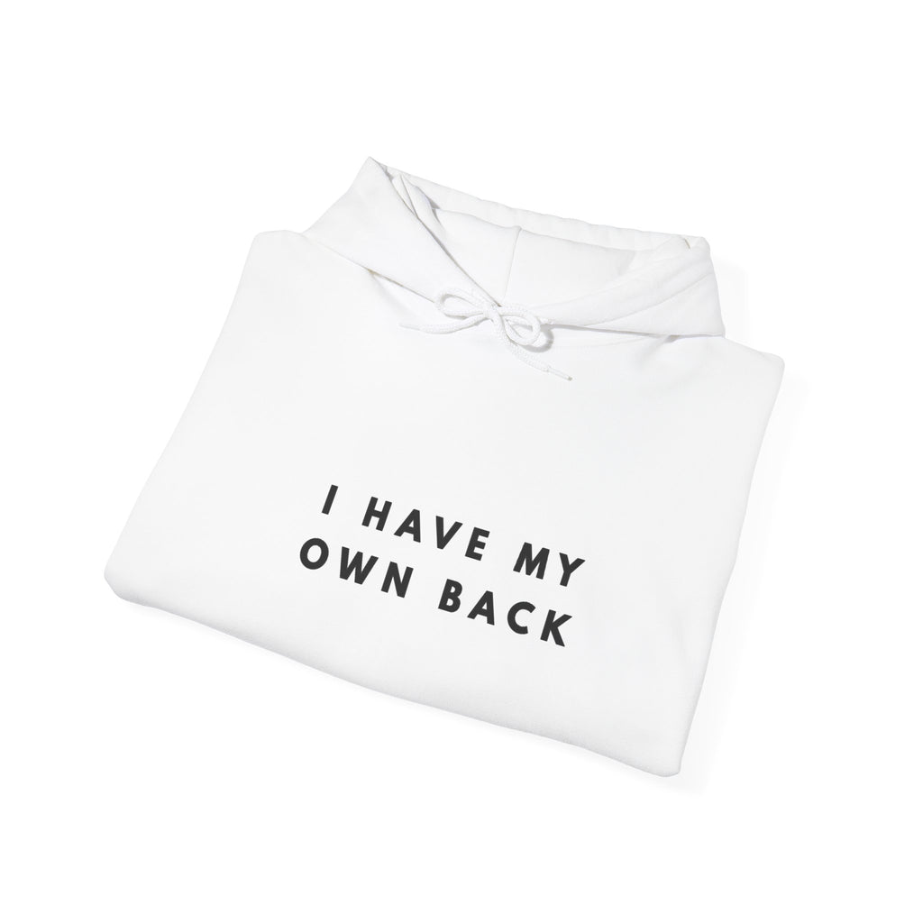 I Have My Own Back Inspirational Hoodie