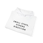 Small Steps, Strong Direction Inspirational Hoodie