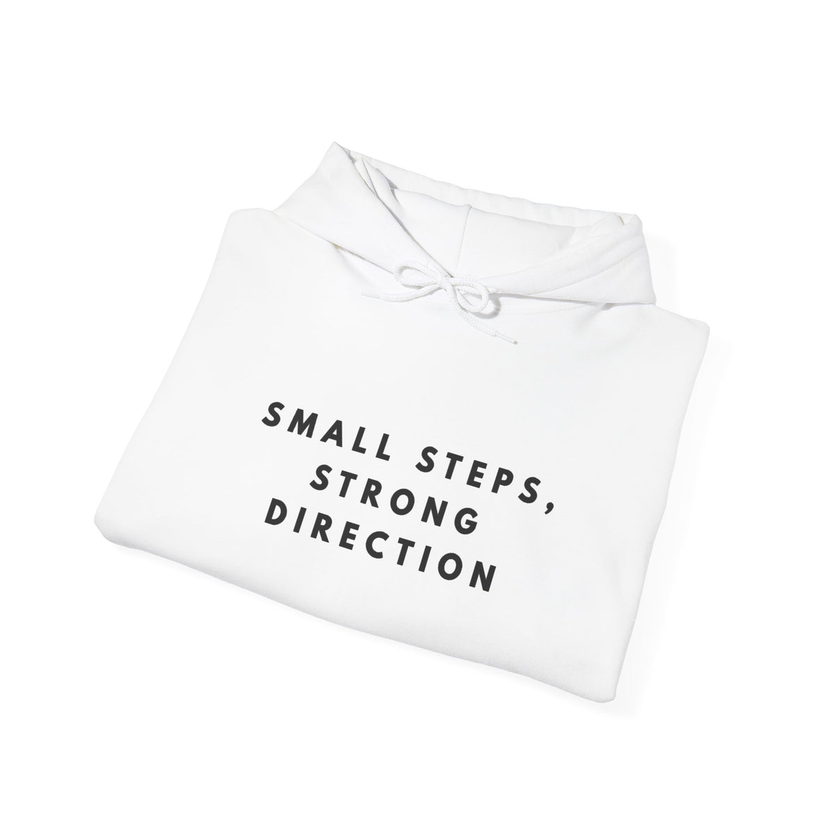 Small Steps, Strong Direction Inspirational Hoodie