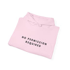 No Permission Required Statement Hoodie