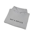 Not a Replica Statement Hoodie