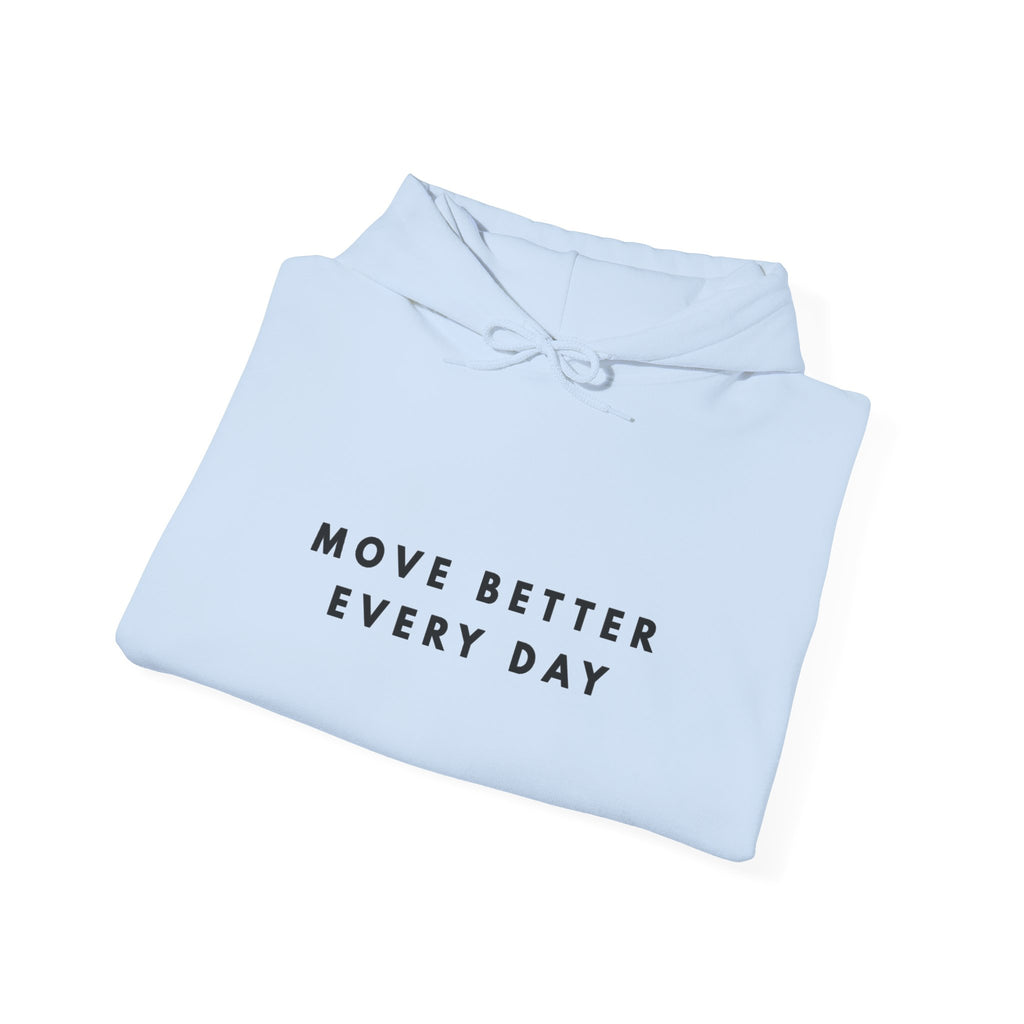 Move Better Every Day Motivational Hoodie