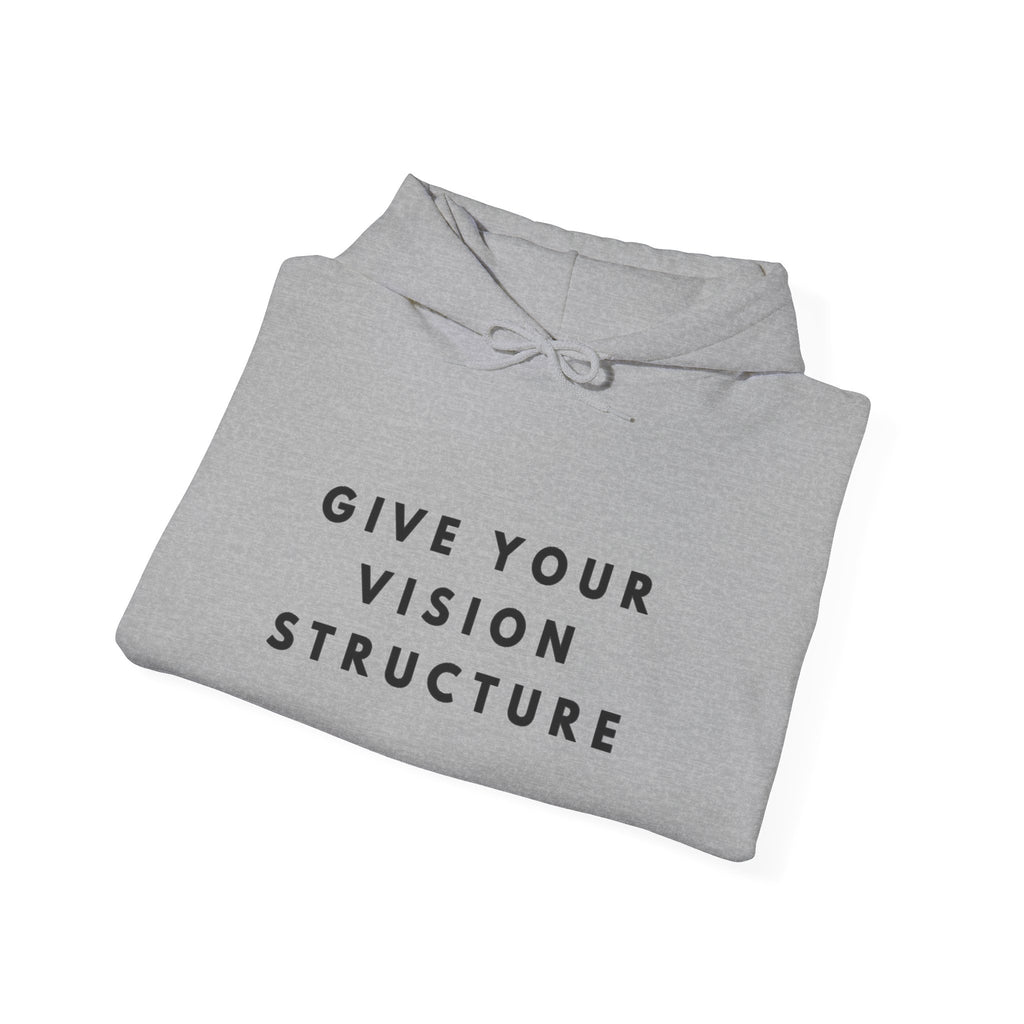 Give Your Vision Structure Hoodie