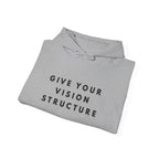 Give Your Vision Structure Hoodie