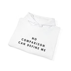 No Comparison Can Define Me Inspirational Hoodie