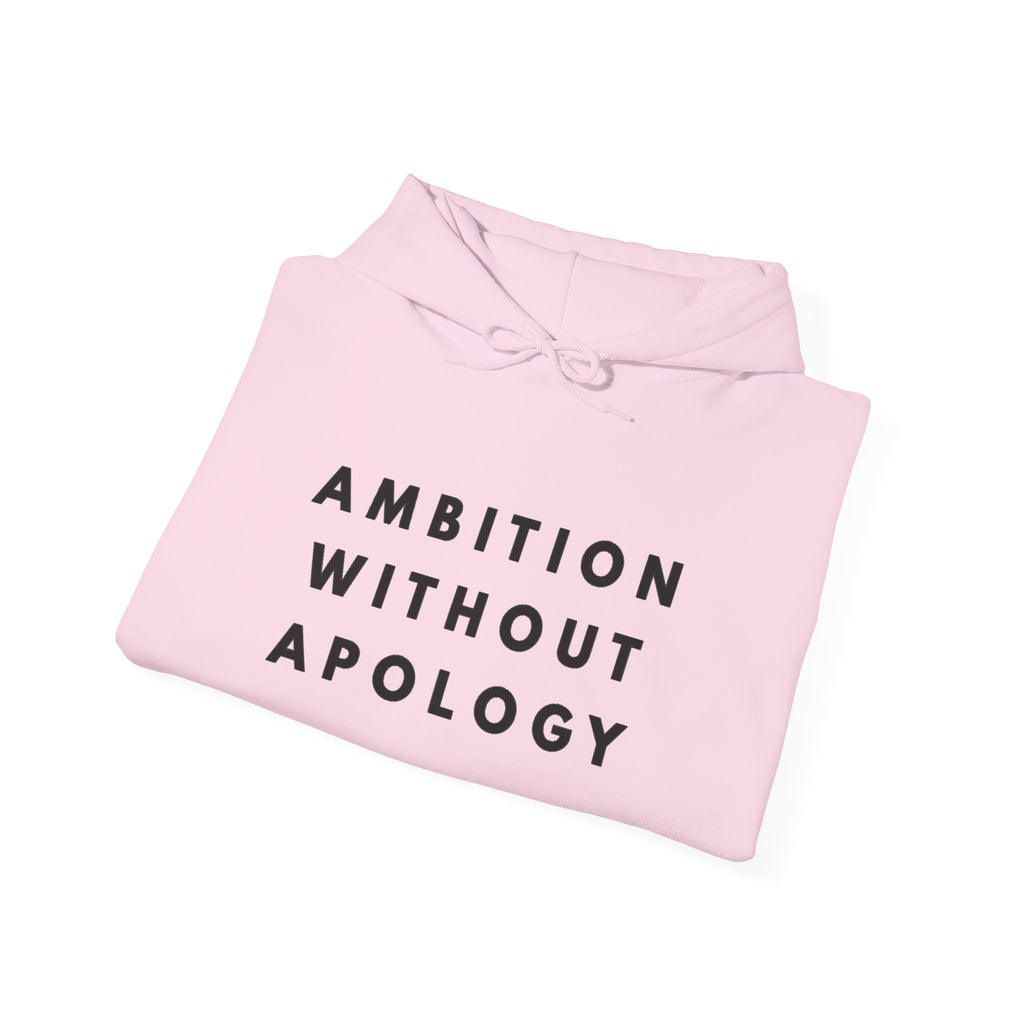 Ambition Without Apology Hoodie