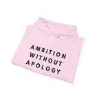 Ambition Without Apology Hoodie