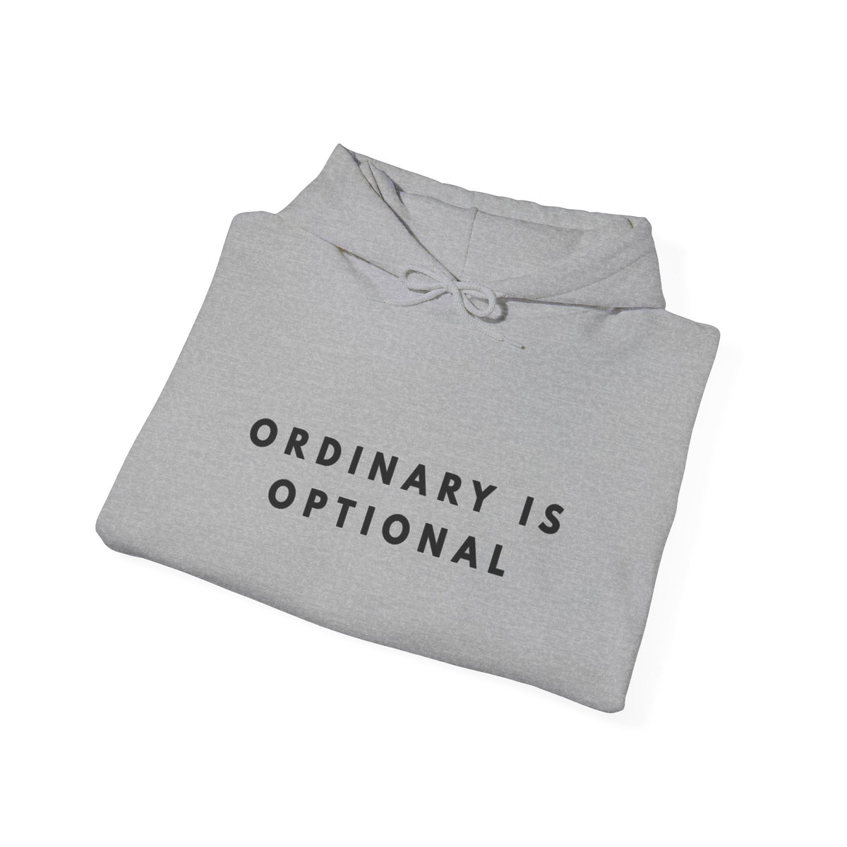 Ordinary Is Optional Inspirational Quote Hoodie