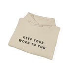 Keep Your Word to You Hoodie