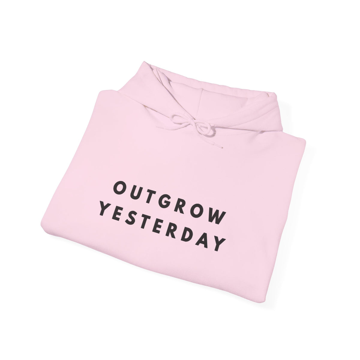 Outgrow Yesterday Hoodie