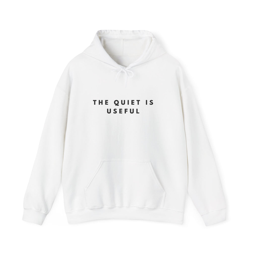 The Quiet Is Useful Minimalist Hoodie