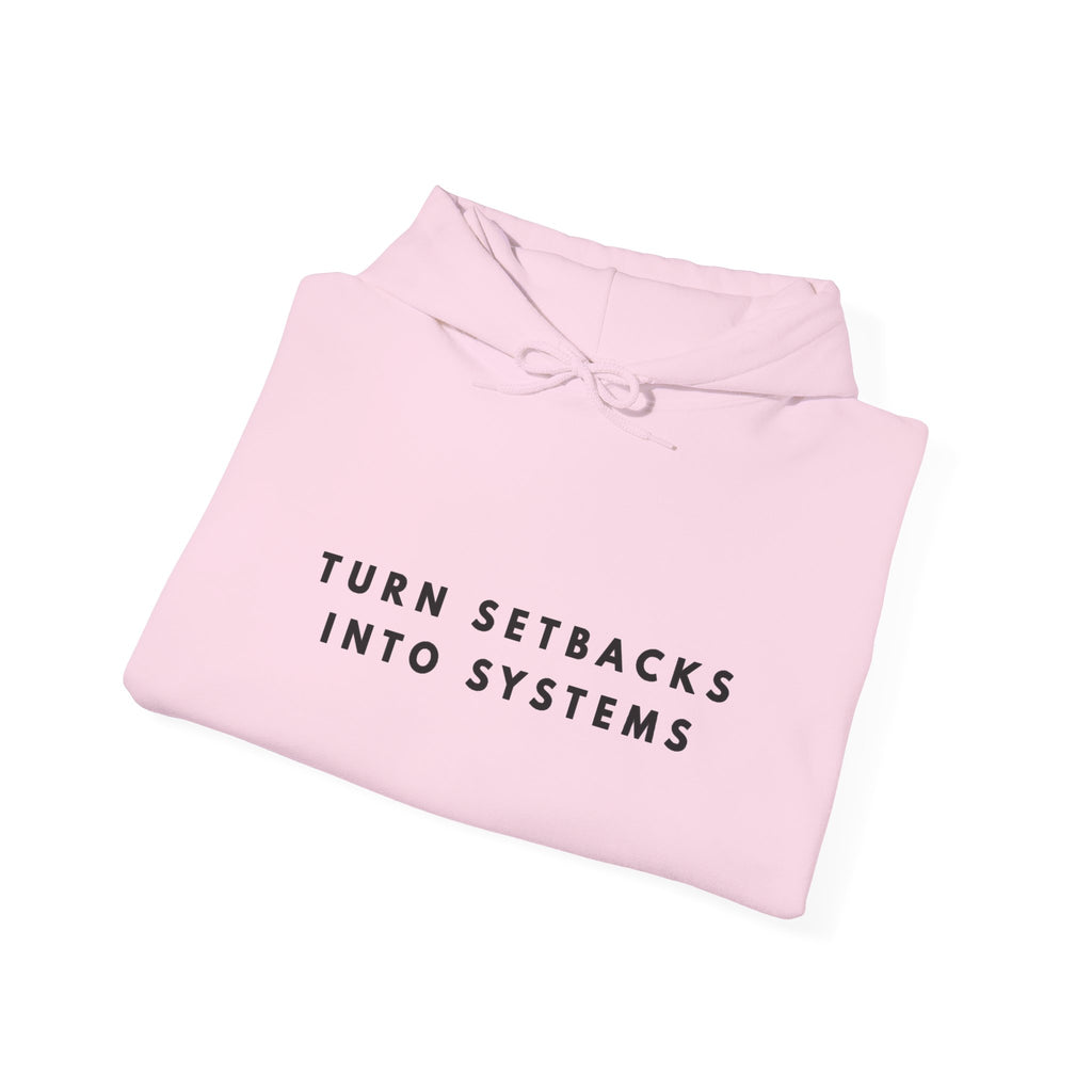 Turn Setbacks Into Systems Motivational Hoodie