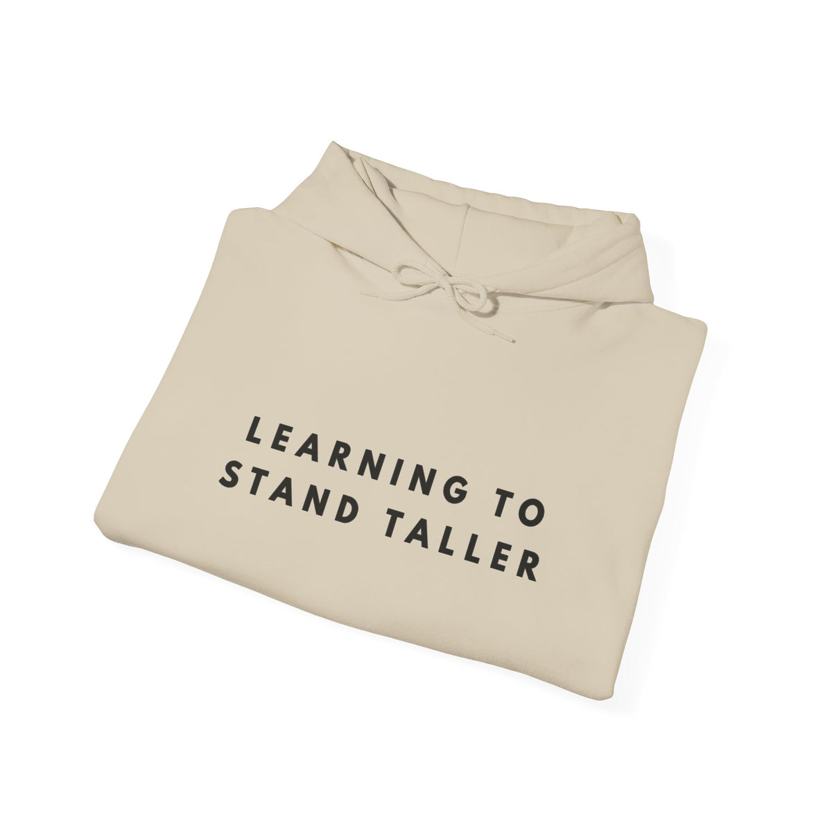 Learning to Stand Taller Inspirational Hoodie