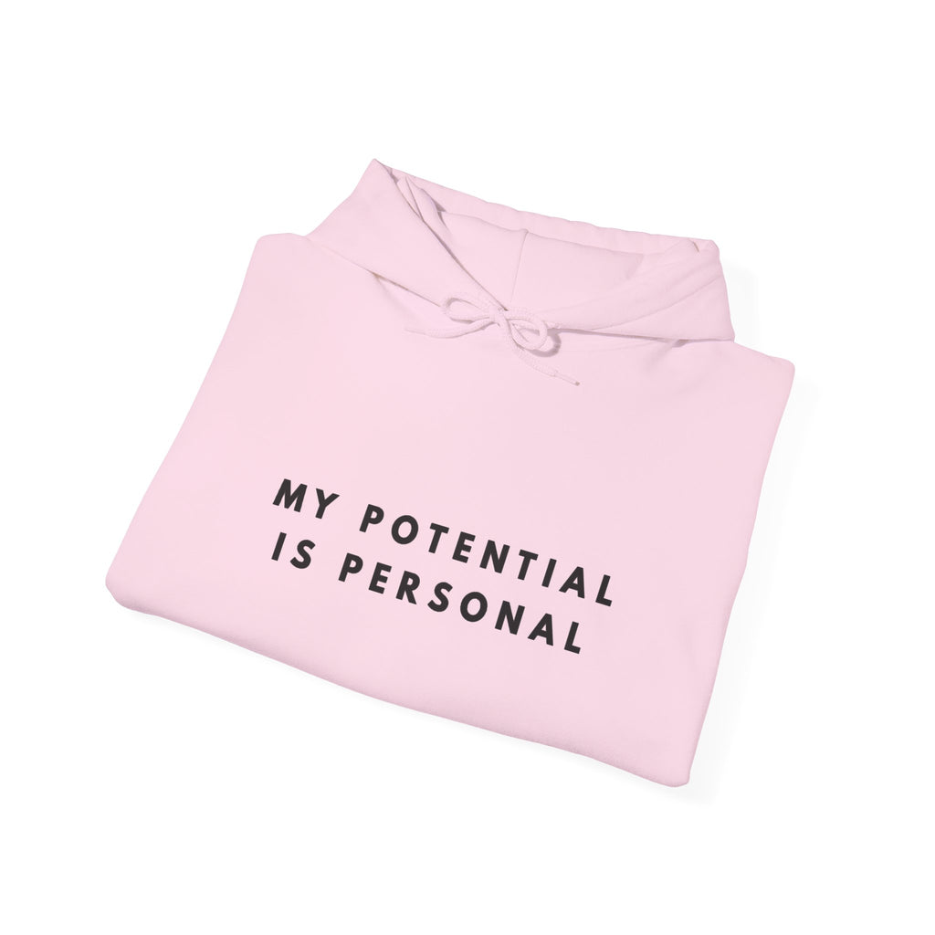 My Potential Is Personal Inspirational Hoodie