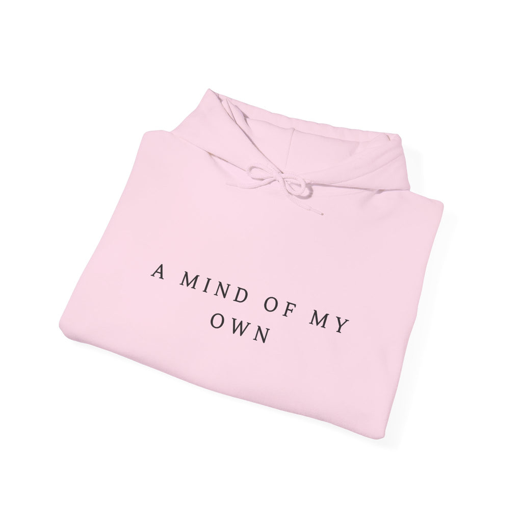 A Mind of My Own Inspirational Hoodie