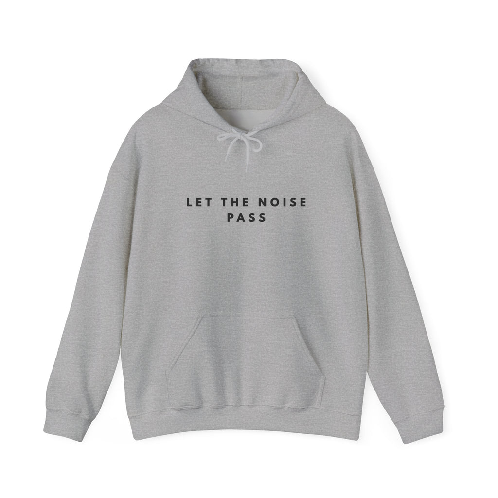 Let the Noise Pass Hoodie