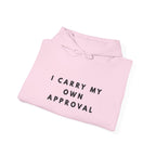 I Carry My Own Approval Inspirational Hoodie