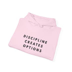 Discipline Creates Options Motivational Hoodie