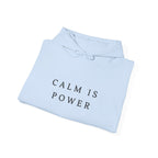 Calm Is Power Inspirational Hoodie