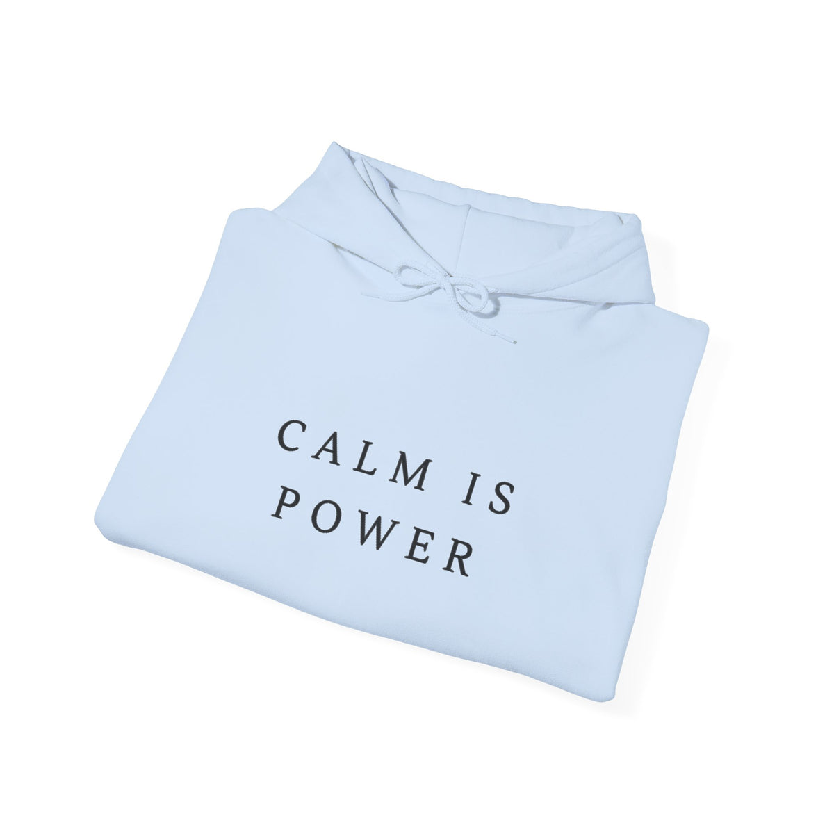 Calm Is Power Inspirational Hoodie