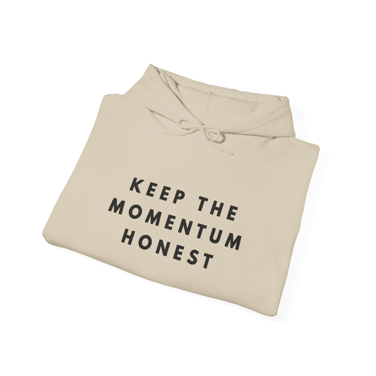 Keep the Momentum Honest Hoodie