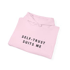 Self-Trust Suits Me Inspirational Hoodie