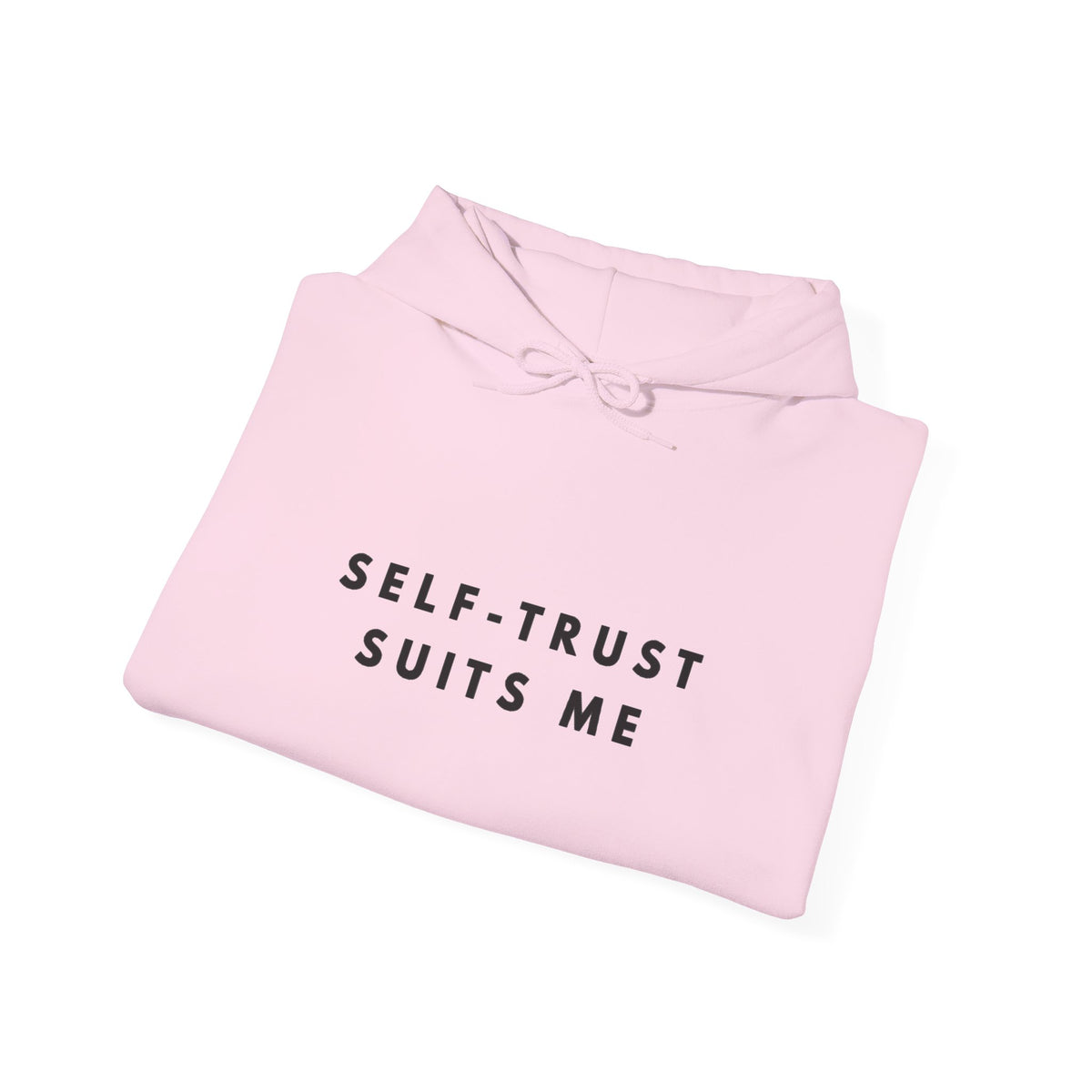Self-Trust Suits Me Inspirational Hoodie