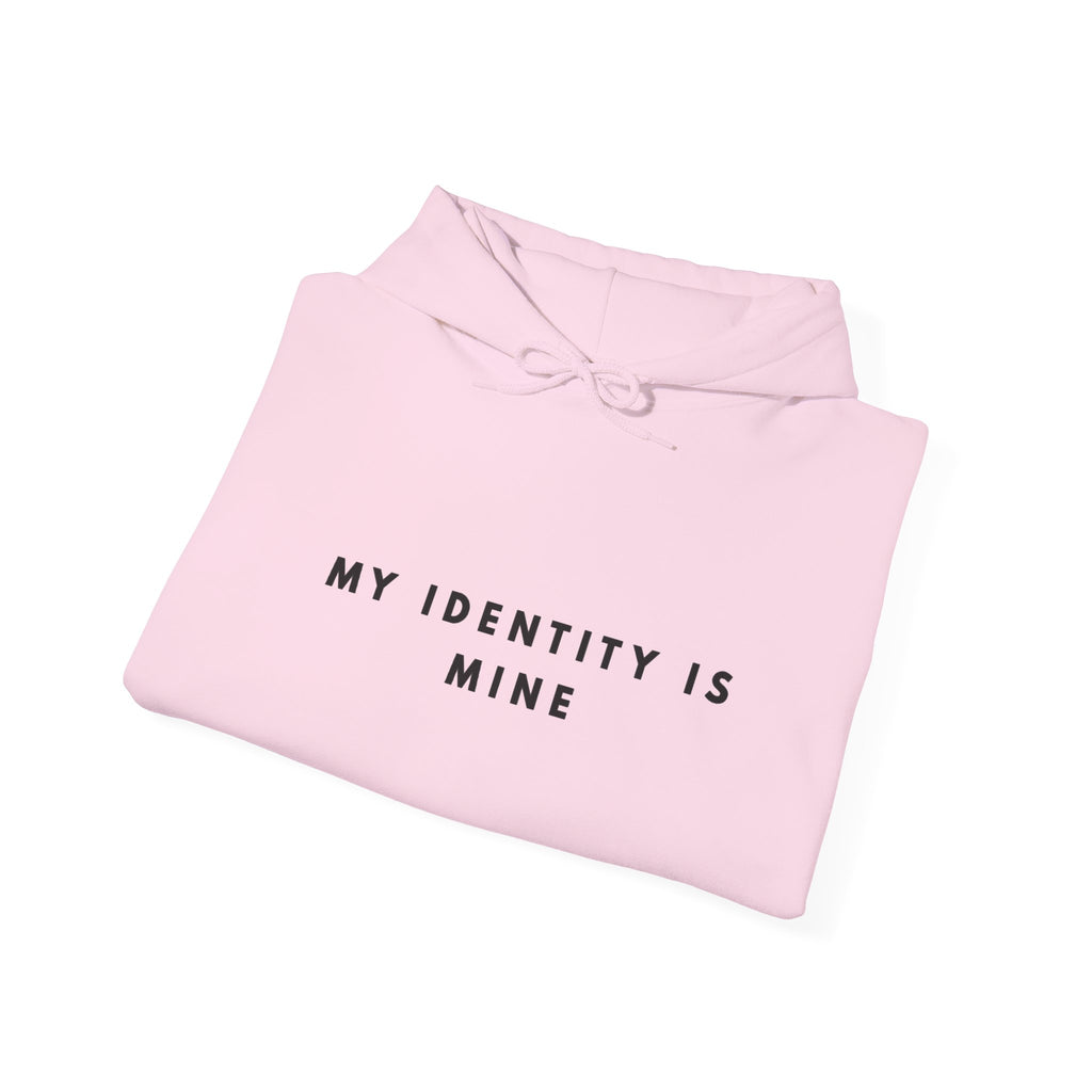 “My Identity Is Mine” Empowerment Hoodie