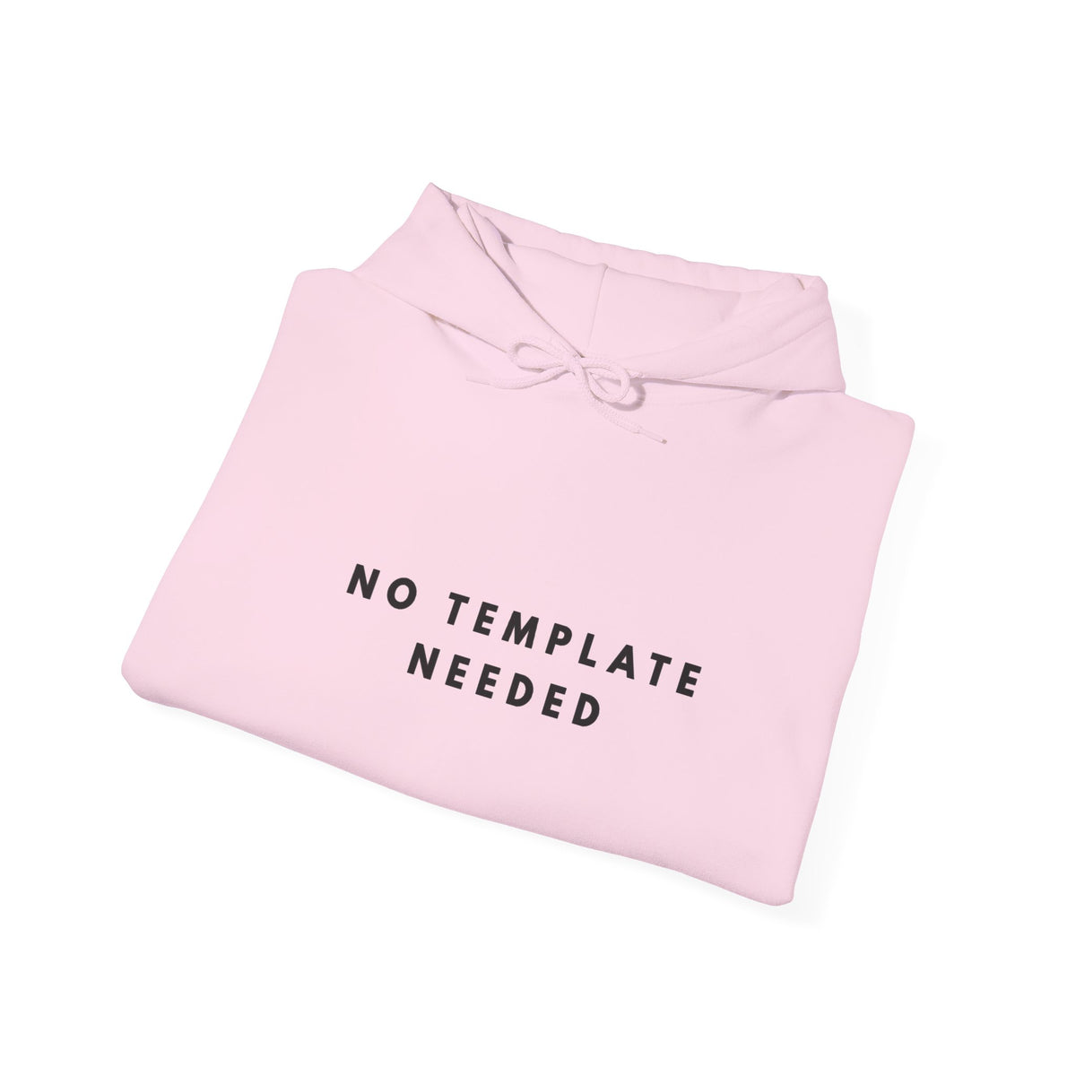 No Template Needed Minimalist Statement Hoodie