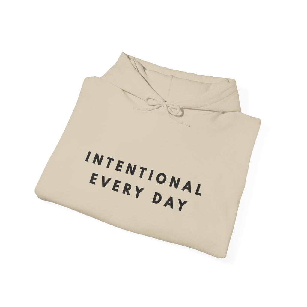 Intentional Every Day Inspirational Hoodie