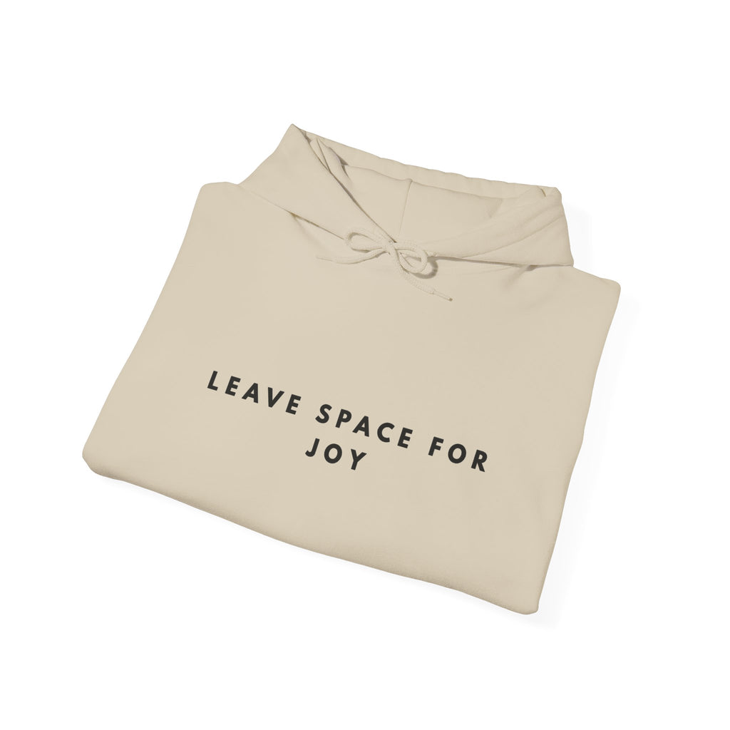 Leave Space for Joy Inspirational Hoodie