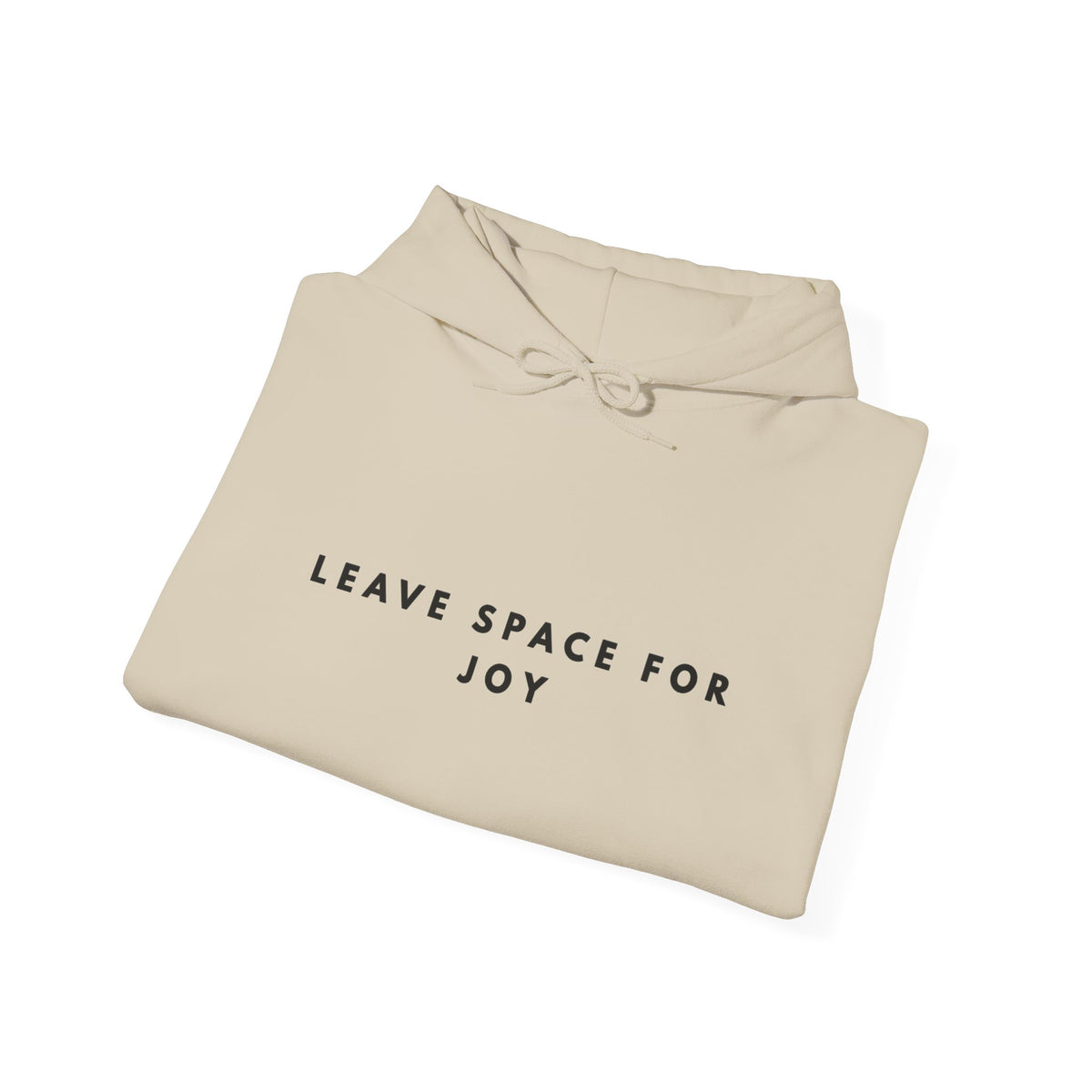 Leave Space for Joy Inspirational Hoodie