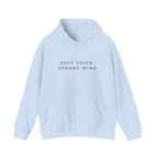 Soft Voice Strong Mind Hoodie