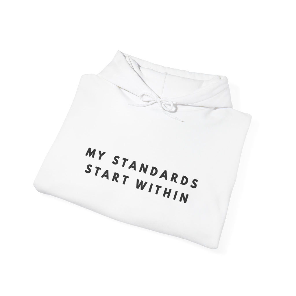 “My Standards Start Within” Inspirational Hoodie