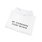 “My Standards Start Within” Inspirational Hoodie