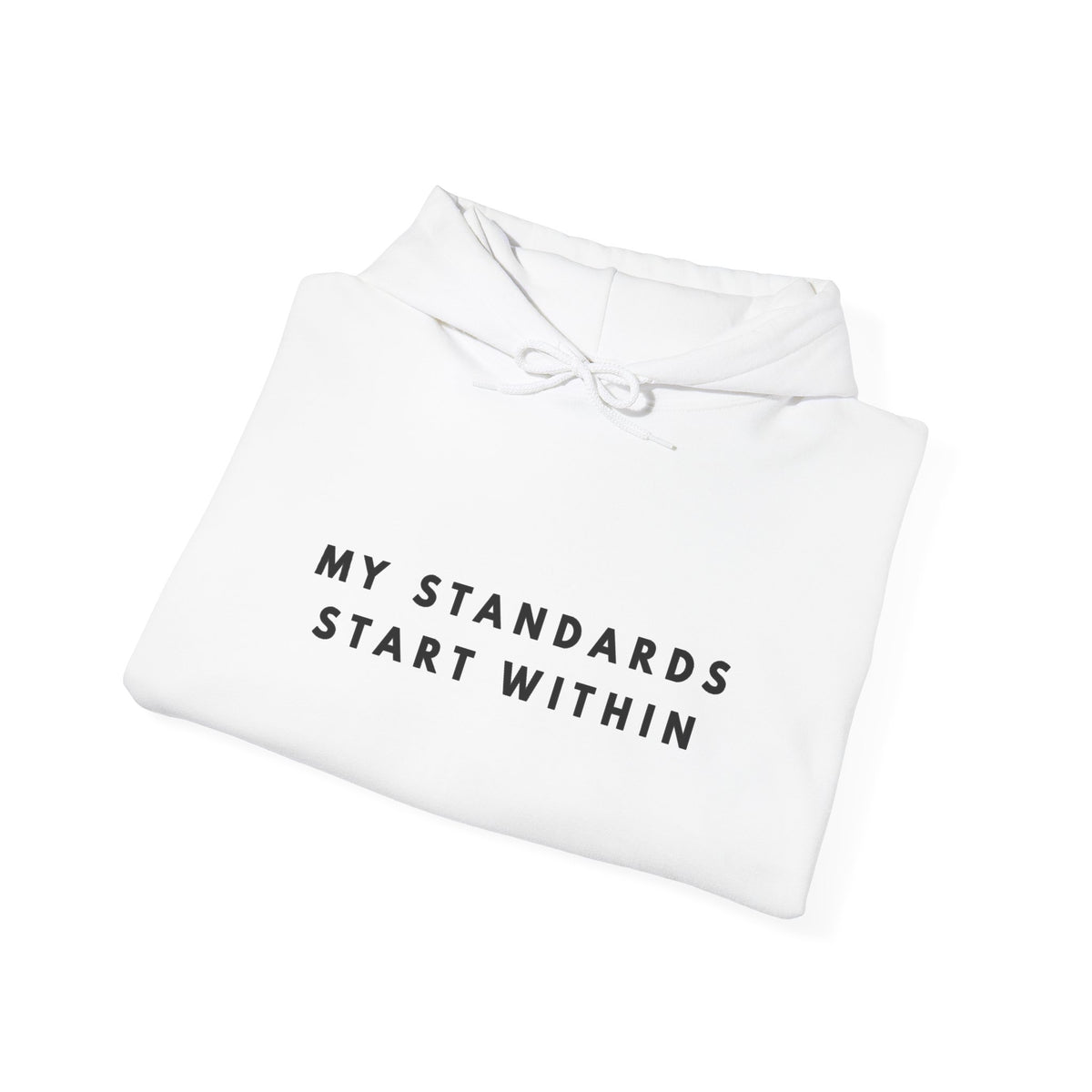 “My Standards Start Within” Inspirational Hoodie