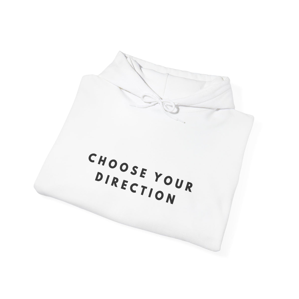 Choose Your Direction Inspirational Hoodie